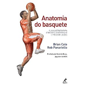 Livro Anatomia do Basquete Guia Ilustrado para Otimizar o Desempenho e Prevenir