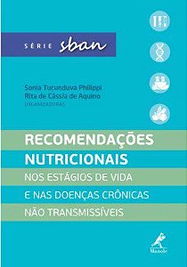 Livro Recomendacoes Nutricionais: Nos Estagios de Vida e Nas Doencas Cronicas Não - Philippi