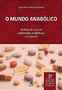 Livro O Mundo Anabólico - Azenildo - Manole