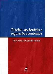 Livro Direito Societário e Regulação Econômica - Camilo Junior