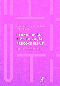 Livro Reabilitação e Mobilização Precoce em UTI: Princípios e Práticas