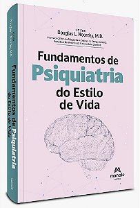 Livro Fundamentos de Psiquiatria do Estilo de Vida - Noordsy Stanford University - Manole