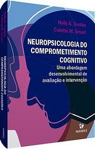 Livro Neuropsicologia do Comprometimento Cognitivo - Tuokko - Manole