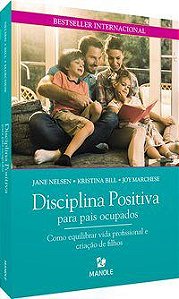 Livro Disciplina Positiva para Pais Ocupados - Nelsen - Manole