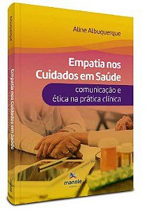Livro Empatia nos Cuidados em Saúde - Albuquerque - Manole