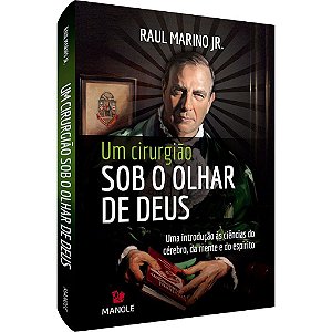 Livro Um Cirurgião sob o Olhar de Deus - Marino Jr. - Manole