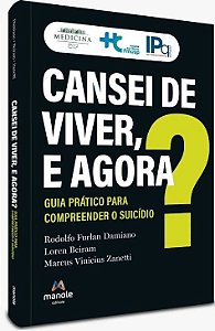 Livro Cansei de Viver, e Agora? - Damiano HC FMSUP - Manole
