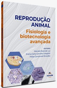 Livro Reprodução Animal: Fisiologia e Biotecnologia Avançada  Vol 1