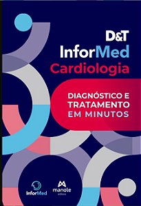 Livro D&T InforMed Cardiologia: Diagnóstico e Tratamento em Minutos - Manole