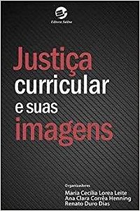 Livro Justica Curricular e Suas Imagens - Leite/henning/dias