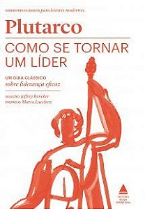 Livro Como se Tornar Um Lider - Plutarco - Nova Fronteira