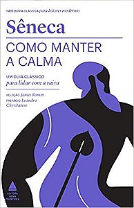 Livro Como Manter a Calma - Sêneca - Nova Fronteira