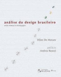 Livro Analise do Design Brasileiro - entre Mimese e Mesticagem - Moraes