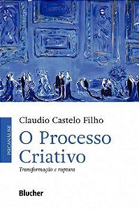 Livro Processo Criativo, O: Transformacao e Ruptura - Castelo Filho