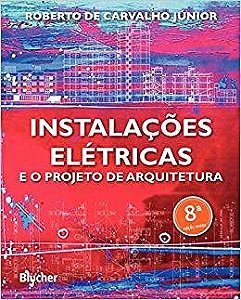 Livro Instalações El´rtricas e o Projeto de Arquitetura  Carvalho Junior