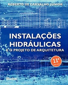 Livro Instalações Hidráulicas e o Projeto de Arquitetura