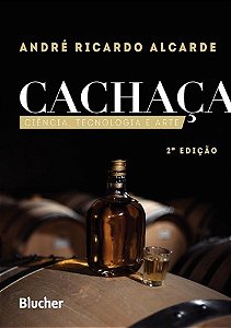 Livro Cachaca: Ciencia, Tecnologia e Arte - Alcarde