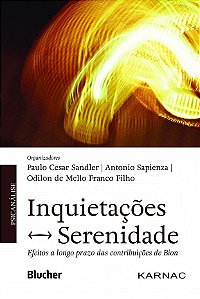 Livro Inquietacoes - Serenidade - Efeitos a Longo Prazo das Contribuicoes de Bion - Sandler/sapienza/fra