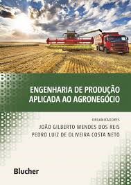 Livro Engenharia de Producao Aplicada ao Agronegocio - Reis/costa Netoa