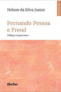 Livro Fernando Pessoa e Freud Dialogos Inquietantes - Silva Junior