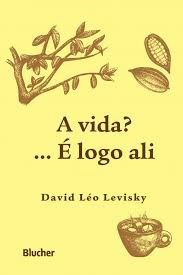 Livro Vida , A... e Logo Ali - Levisky