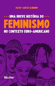 Livro Breve Historia do Feminismo, Uma - No Contexto Euro-americano - Patu/schrupp