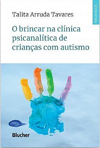 Livro O Brincar na Clínica Psicanalítica de Crianças com Autismo