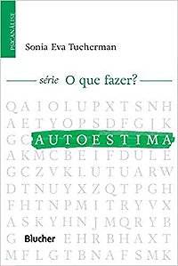LIvro Autoestima: Série O Que Fazer  Tucherman