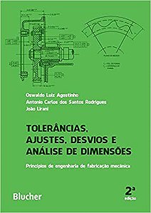 Livro Tolerancias, Ajustes, Desvios e Analise de Dimensoes: Principios de Engenha - Agostinho/rodrigues