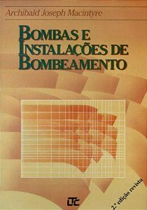 Livro Bombas e Instalações de Bombeamento  Macintyre