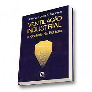Livro Ventilação Industrial e Controle da Poluição  Macintyre