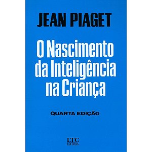 Livro Nascimento da Inteligência Na Criança, O - Piaget - Gen LTC