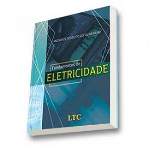Livro Fundamentos de Eletricidade - Silva Filho