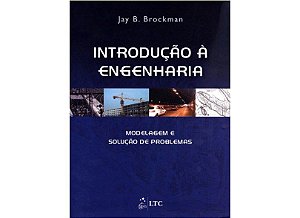 Livro Introducao a Engenharia - Modelagem e Solucao de Problemas - Brockman