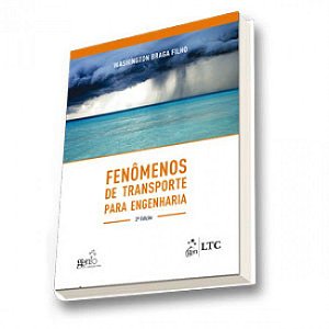 Livro Fenomenos de Transporte para Engenharia - Braga Filho