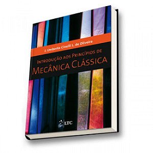 Livro Introducao Aos Principios de Mecanica Classica - Oliveira