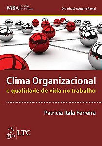 Livro Clima Organizacional e Qualidade de Vida No Trabalho - Serie Mba Gestao de - Ferreira