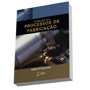 Livro Introdução Aos Processos de Fabricação