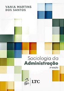 Livro Santos-sociologia da Administracao  2/16 - Ltc