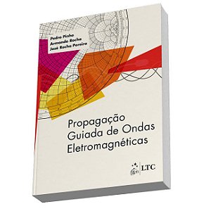Livro Propagacao Guiada de Ondas Eletromagneticas - Pinho/rocha/pereira