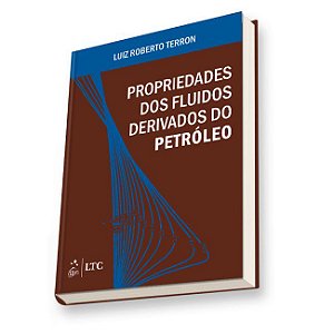 Livro Propriedades dos Fluidos Derivados do Petroleo - Terron