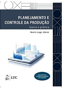 Livro Planejamento e Controle da Produção : Teoria e Prática - Lage Junior - GEN