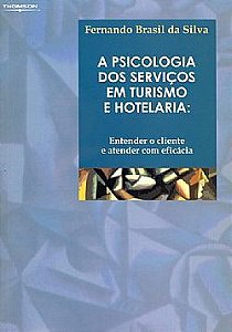 Livro Psicologia dos Servicos em Turismo e Hotelaria - Silva
