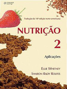 Livro Nutricao 2: Aplicacoes - Traducao da 10 Edicao Norte-americana - Whitney / Rolfes