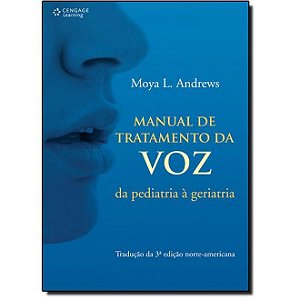 Livro Manual de Tratamento da Voz: da Pediatria a Geriatria