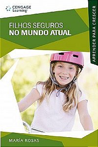 Livro Filhos Seguros No Mundo Atual - Col. Aprender para Crescer - Rosas