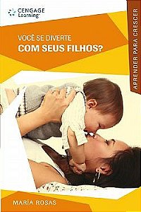 Livro Voce se Diverte com Seus Filhos  - Colecao Aprender para Crescer - Rosas