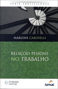 Livro Relacoes Pessoais No Trabalho - Caroselli