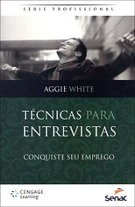 Livro Técnicas para Entrevistas - White - Senac