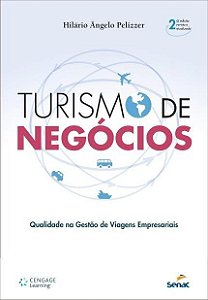 Livro Turismo de Negocio: Qualidade Na Gestao de Viagens Empresariais - Pelizzer
